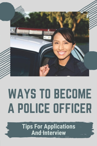 Ways To Become A Police Officer