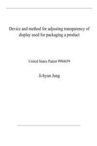 Device and method for adjusting transparency of display used for packaging a product