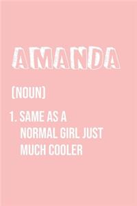Amanda Same as a normal girl just much cooler