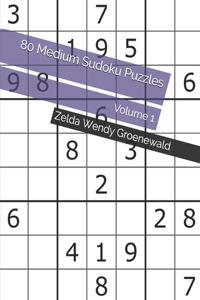 80 Medium Sudoku Puzzles: Volume 1