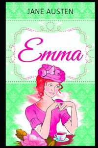 Emma By Jane Austen (Fiction, Humor, Comedy & Romance novel) 