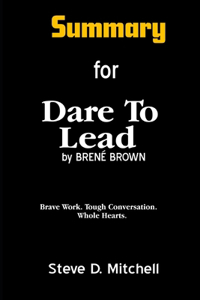 Summary for Dare To Lead Dare to Lead