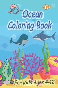 Ocean Coloring Book For Kids Ages 4-12