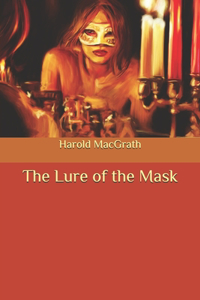 The Lure of the Mask