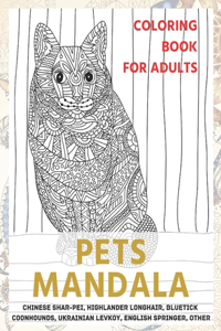 Pets Mandala - Coloring Book for adults - Chinese Shar-Pei, Highlander Longhair, Bluetick Coonhounds, Ukrainian Levkoy, English Springer, other