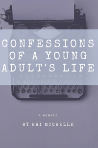 Confessions of a Young Adult's Life