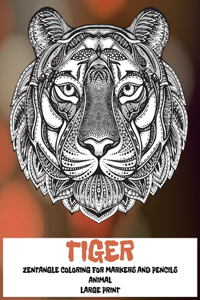 Zentangle Coloring for Markers and Pencils - Animal - Large Print - Tiger