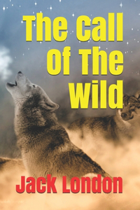 The Call Of The Wild by Jack London