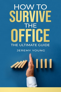 How To Survive The Office