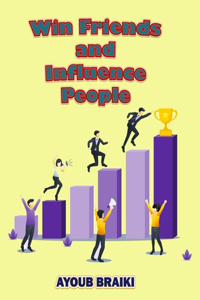Win Friends And Influence People