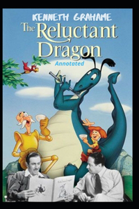 The Reluctant Dragon Annotated