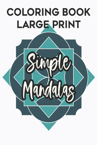 Coloring Book Large Print Simple Mandalas