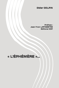L'Éphémère ...