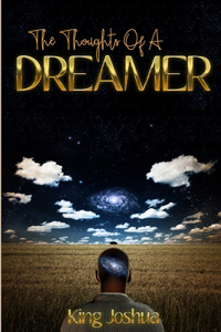 The Thoughts Of A Dreamer