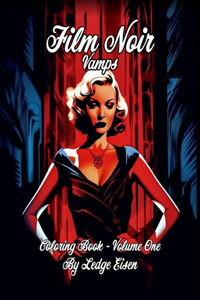 Film Noir Vamps Coloring Book Volume One