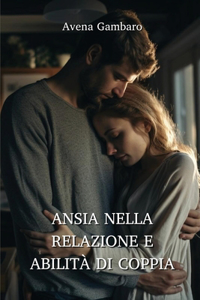 Ansia Nella Relazione E Abilità Di Coppia