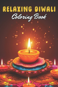 Relaxing Diwali Coloring Book for Adult: Stress Relief And Relaxation Coloring Pages