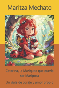 Catarina, la Mariquita que quería ser una Mariposa