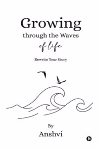 Growing through the Waves of Life: Rewrite Your Story