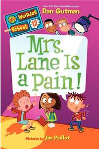 Mrs. Lane Is a Pain!