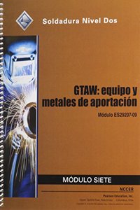 Es29207-09 Gtaw - Equipment and Filler Materials Trainee Guide in Spanish