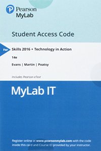 Mylab It with Pearson Etext -- Access Card -- For Skills 2016 W/Technology in Action 14e