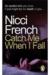 Catch Me When I Fall