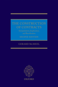 The Construction of Contracts: Interpretation, Implication, and Rectification