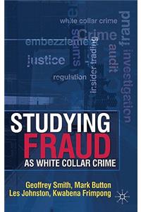 Studying Fraud as White Collar Crime