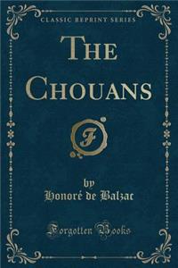 The Chouans (Classic Reprint)
