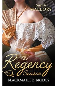 Regency Season: Blackmailed Brides