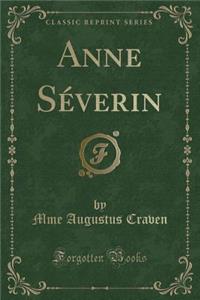 Anne Sï¿½verin (Classic Reprint)