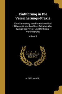 Einführung in Die Versicherungs-Praxis