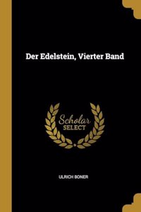 Der Edelstein, Vierter Band