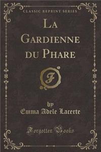 La Gardienne Du Phare (Classic Reprint)