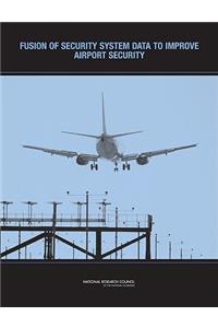 Fusion of Security System Data to Improve Airport Security