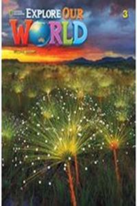Explore Our World 3: Workbook