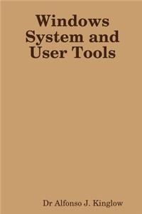 Windows System and User Tools