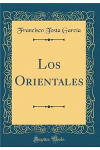 Los Orientales (Classic Reprint)