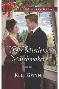 Their Mistletoe Matchmakers