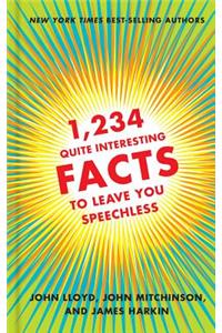 1,234 Quite Interesting Facts to Leave You Speechless