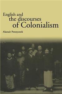 English and the Discourses of Colonialism