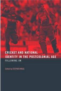Cricket and National Identity in the Postcolonial Age