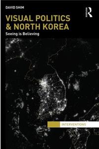 Visual Politics and North Korea