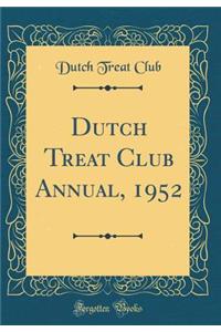 Dutch Treat Club Annual, 1952 (Classic Reprint)