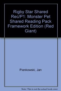 Rigby Star Shared Rec/P1: Monster Pet Shared Reading Pack Framework Edition