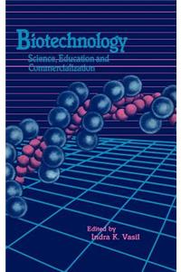 Biotechnology: Science Education and Commercialization