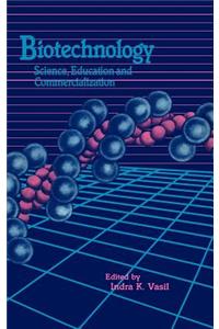 Biotechnology: Science Education and Commercialization
