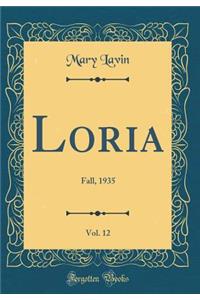 Loria, Vol. 12: Fall, 1935 (Classic Reprint)