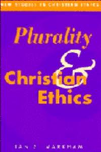Plurality and Christian Ethics